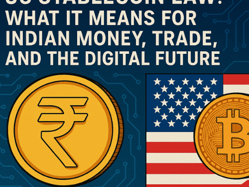 Implications of US' Stablecoin Law on India's digital future